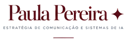 Paula Pereira | Comunicação & IA
